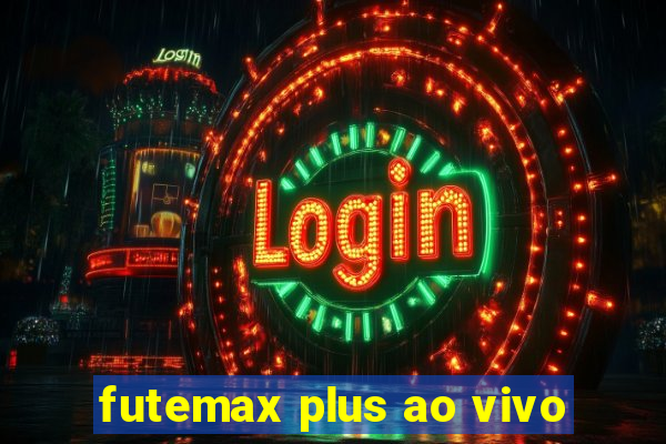 futemax plus ao vivo